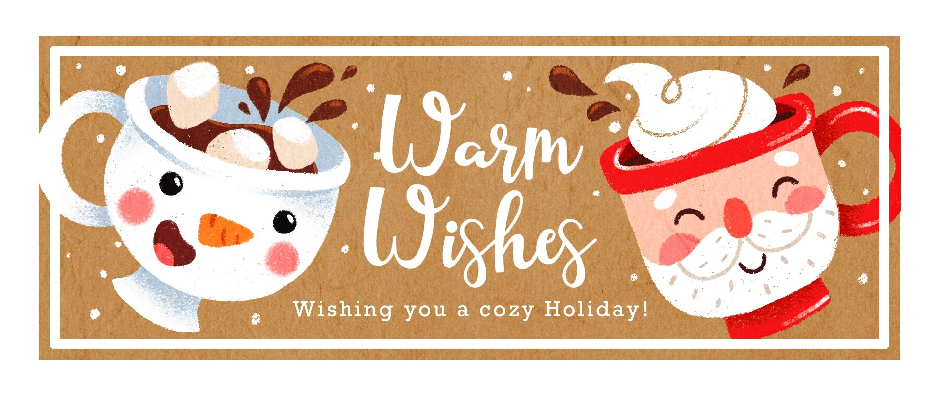 Warm Wishes banner with a snowman mug and a Santa mug of hot cocoa