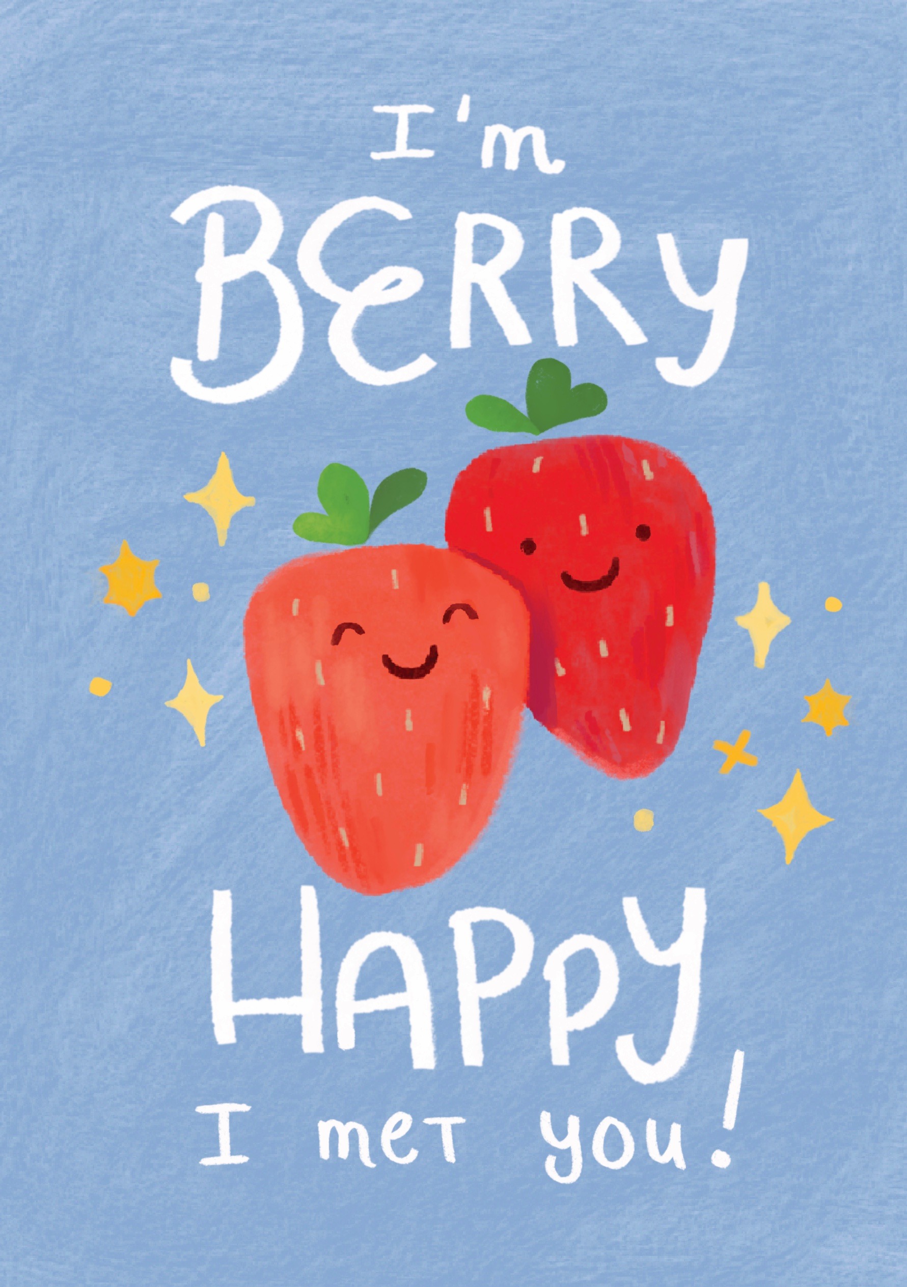 I'm Berry Happy I met you card with two smiling strawberries
