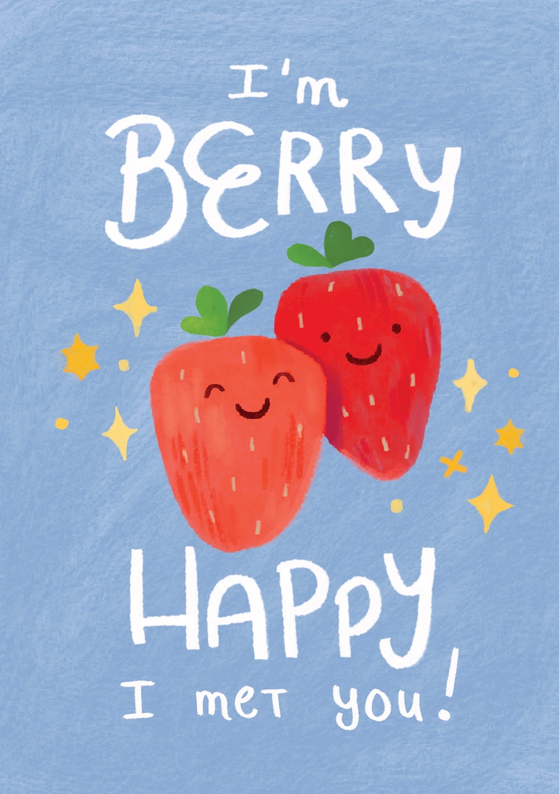 I'm Berry Happy I met you card with two smiling strawberries