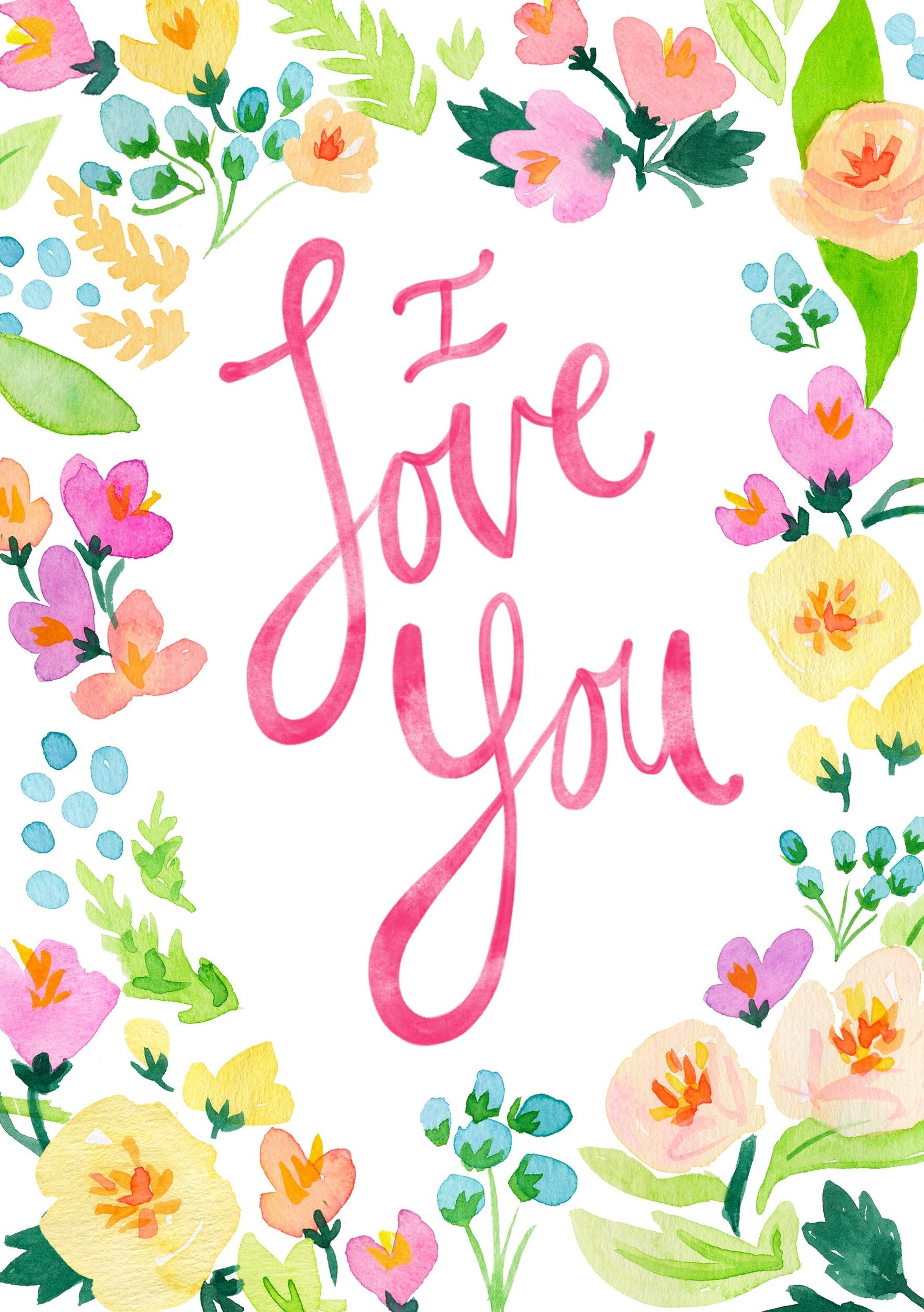 I Love You hand-lettering surrounded by a wreath of watercolor flowers
