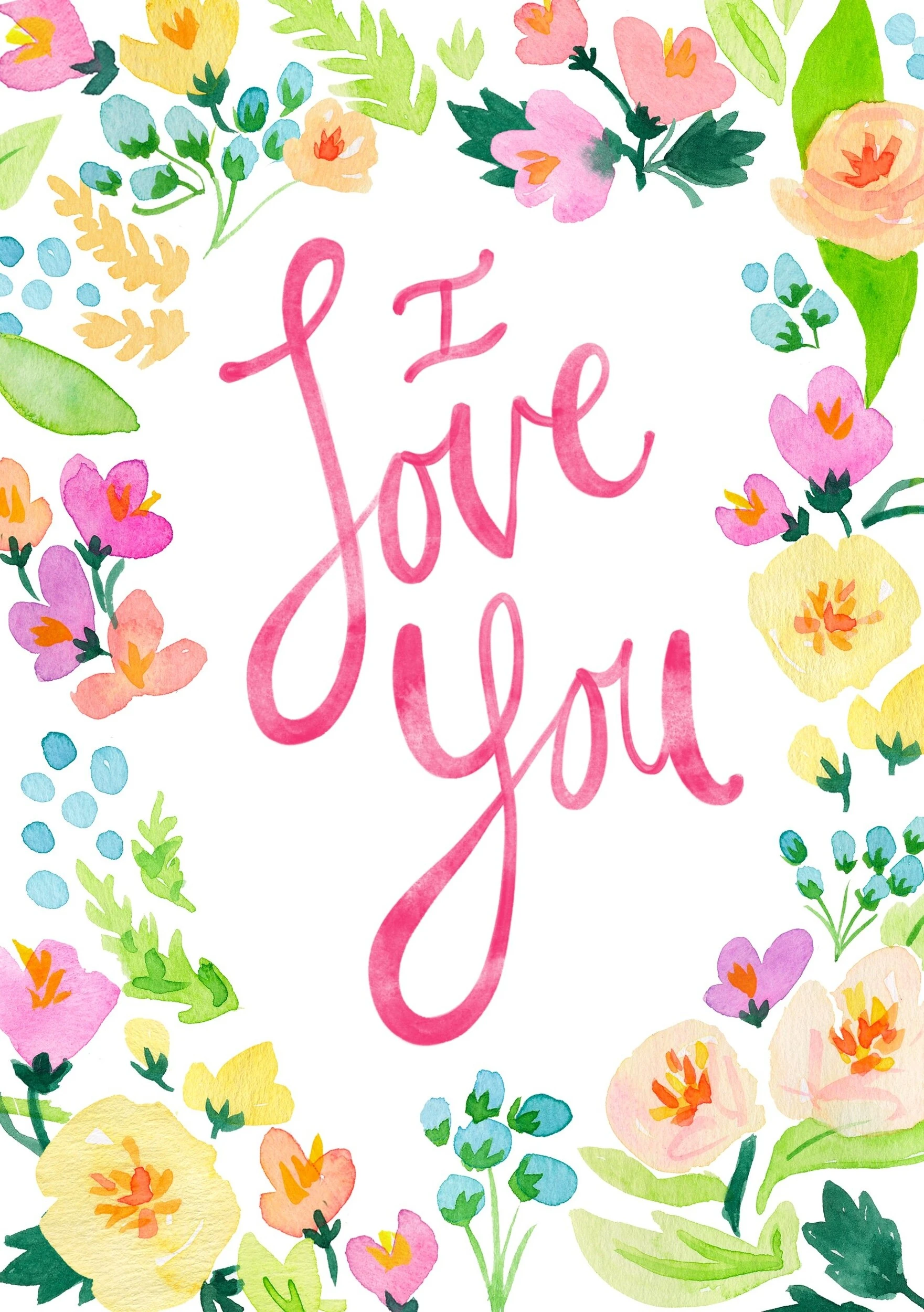 I Love You hand-lettering surrounded by a wreath of watercolor flowers
